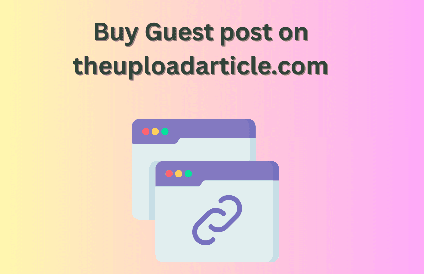 Buy Guest post on theuploadarticle.com