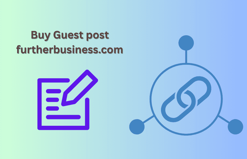 Buy Guest post furtherbusiness.com
