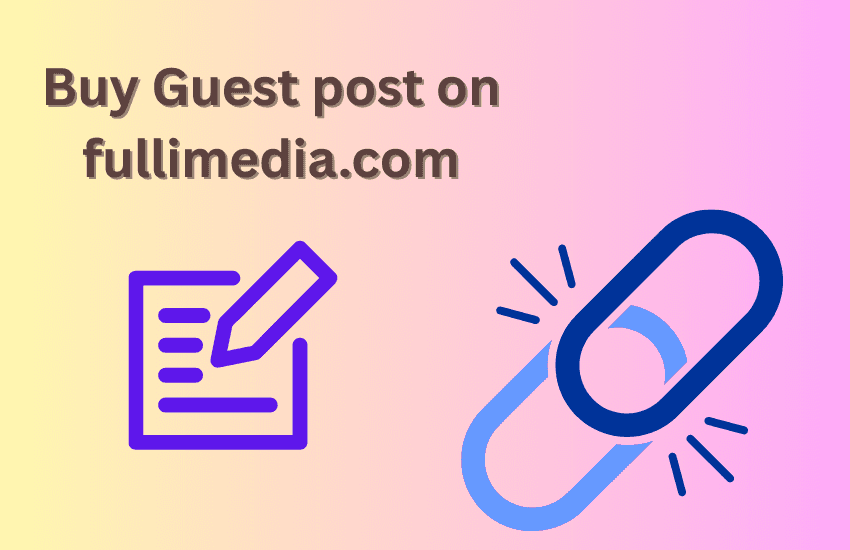 Buy Guest post on fullimedia.com