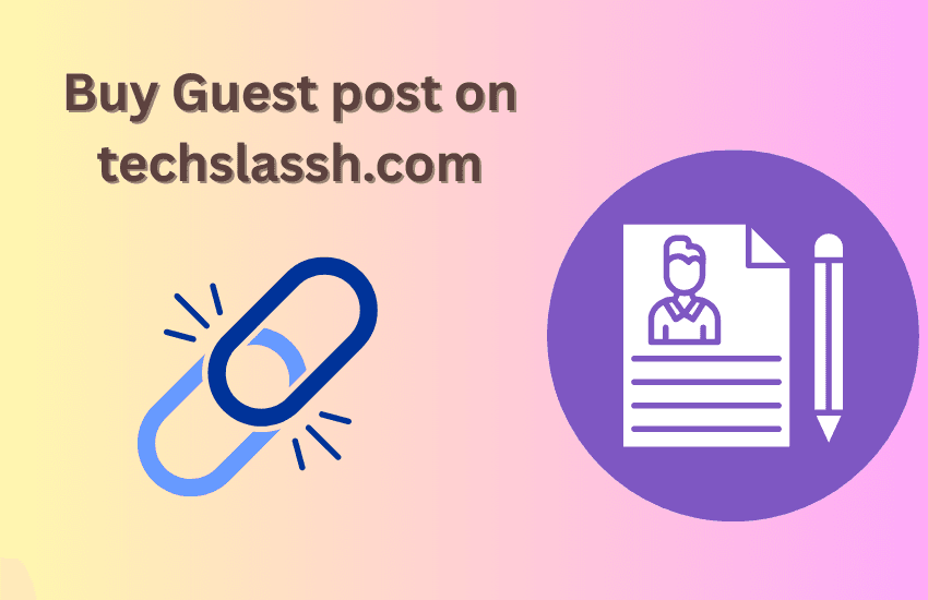 Buy Guest post on techslassh.com